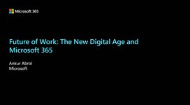 Future of Work: The New Digital Age and Microsoft 365  